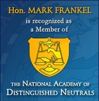 Hon. Mark Frankel | is Recognized as a Member of | The National Academy of Distinguished Neutrals